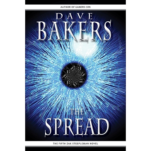 The Spread: The Fifth Zak Steepleman Novel, Dave Bakers