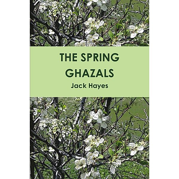 The Spring Ghazals, Jack Hayes