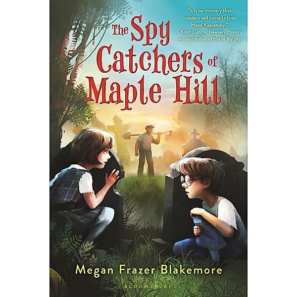The Spy Catchers of Maple Hill, Megan Frazer Blakemore