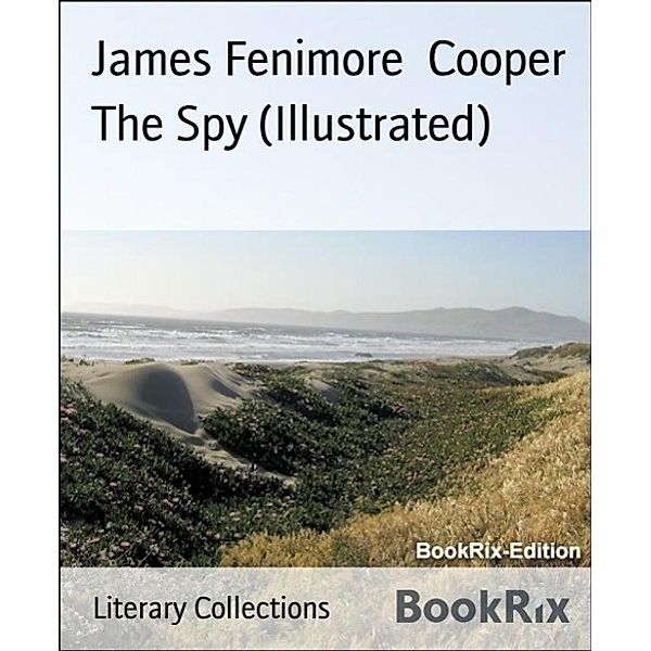 The Spy (Illustrated), James Fenimore Cooper