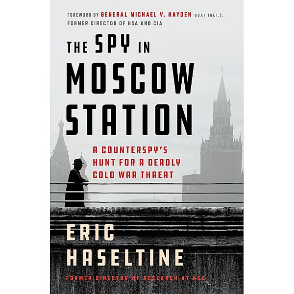 The Spy in Moscow Station, Eric Haseltine
