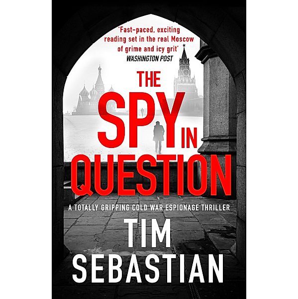 The Spy in Question / The Cold War Collection Bd.1, Tim Sebastian