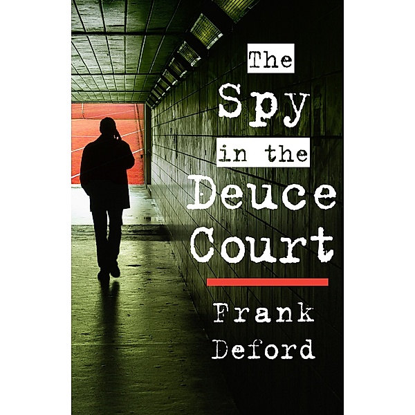 The Spy in the Deuce Court, Frank Deford
