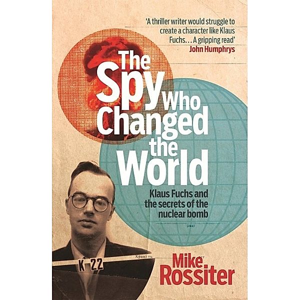 The Spy Who Changed The World, Mike Rossiter