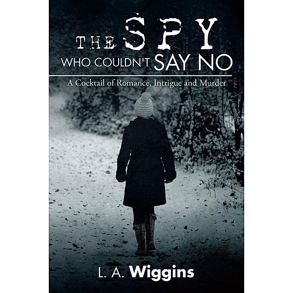 The Spy Who Couldn't Say No, L. A. Wiggins