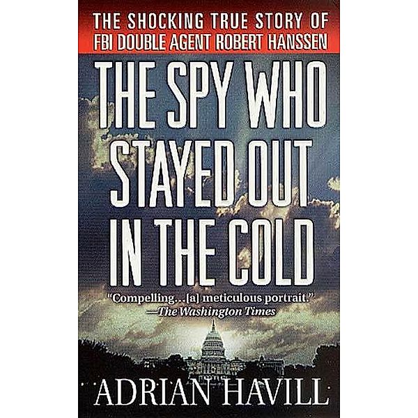 The Spy Who Stayed Out in the Cold, Adrian Havill