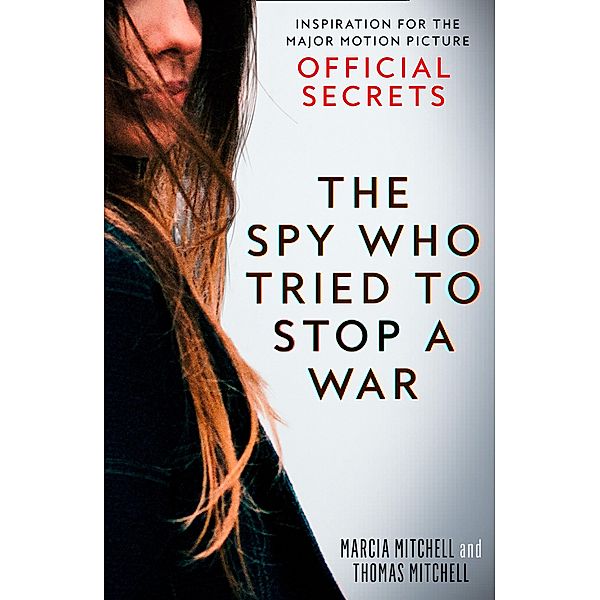 The Spy Who Tried to Stop a War, Marcia Mitchell, Thomas Mitchell