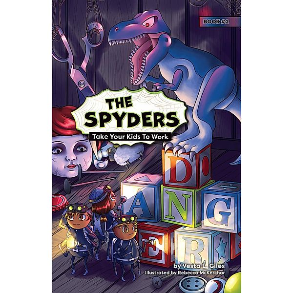 The Spyders: Take Your Kids to Work / The Spyders, Vesta L. Giles