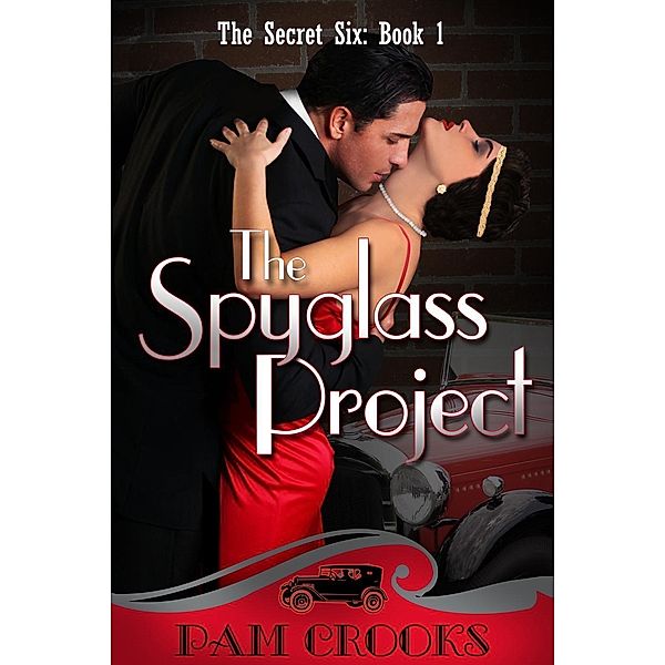 The Spyglass Project (The Secret Six, #1), Pam Crooks