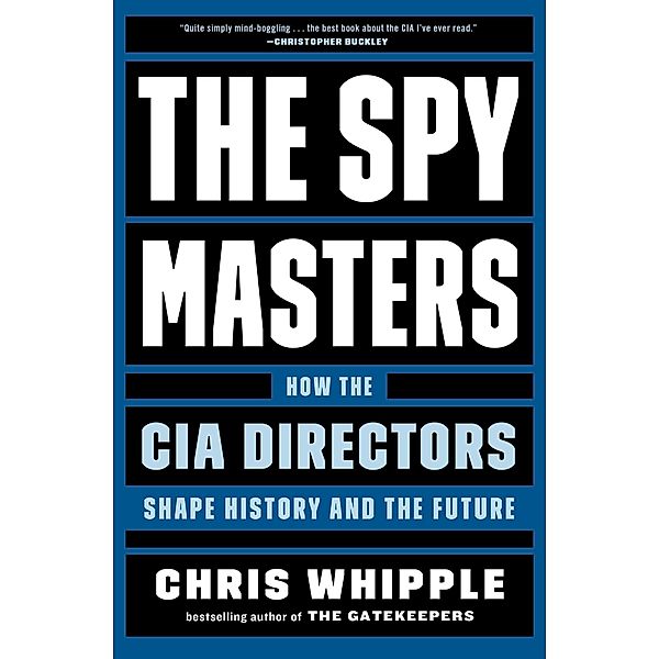 The Spymasters, Chris Whipple