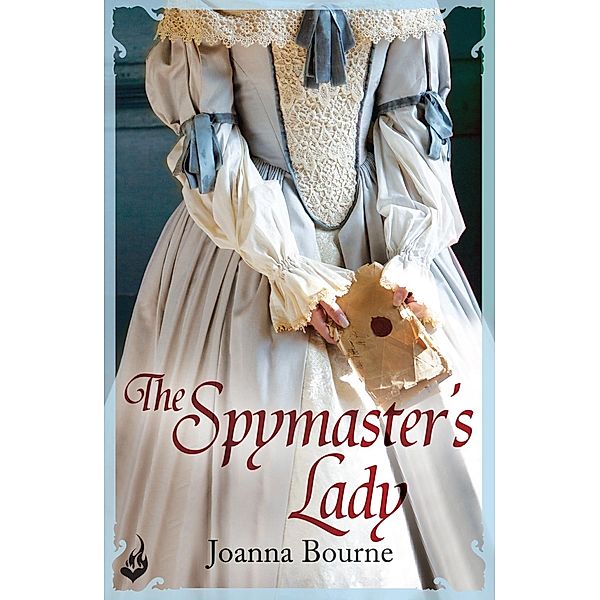 The Spymaster's Lady: Spymaster 2 (A series of sweeping, passionate historical romance) / Spymaster, Joanna Bourne