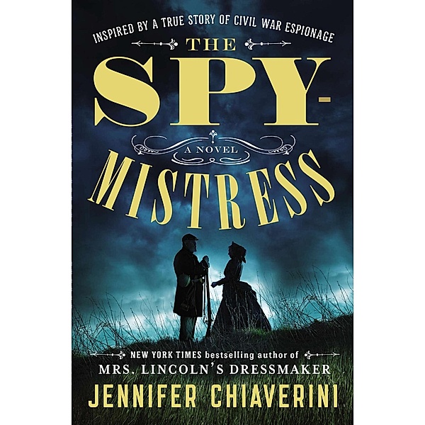 The Spymistress, Jennifer Chiaverini
