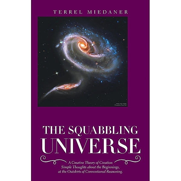 The Squabbling Universe, Terrel Miedaner
