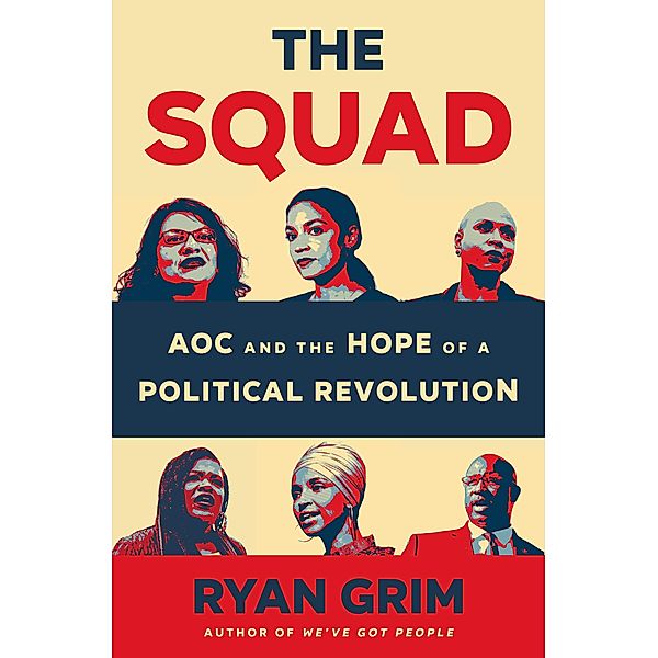 The Squad, Ryan Grim