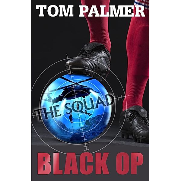 The Squad: Black Op / The Squad, Tom Palmer