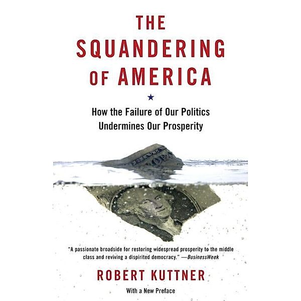 The Squandering of America, Robert Kuttner