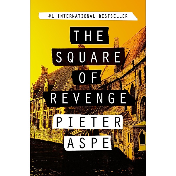 The Square of Revenge / The Pieter Van In Mysteries, Pieter Aspe