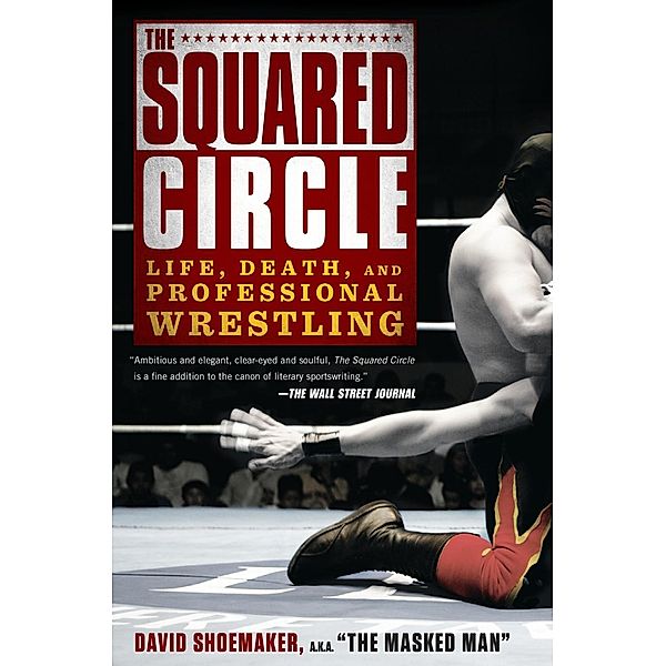 The Squared Circle, David Shoemaker