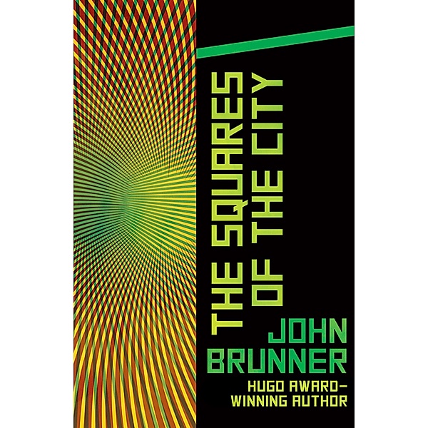 The Squares of the City, John Brunner