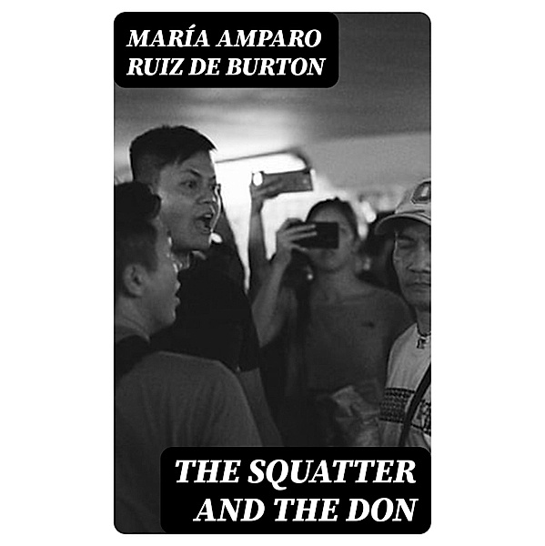 The Squatter and the Don, María Amparo Ruiz de Burton