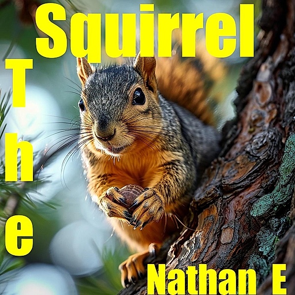 The Squirrel, Nathan E
