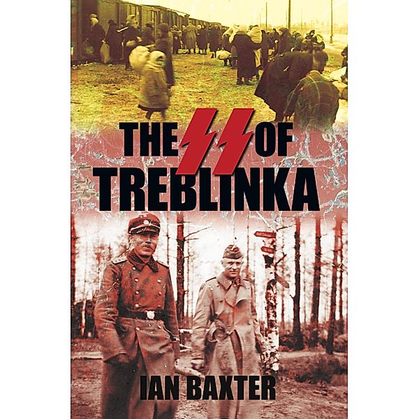 The SS of Treblinka, Ian Baxter