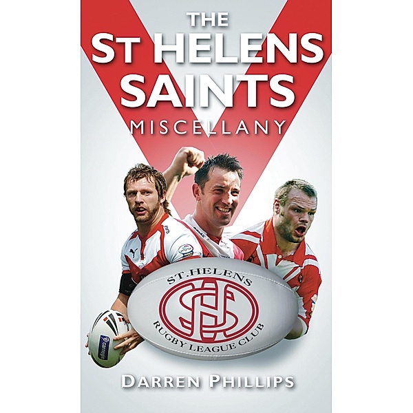 The St Helens Saints Miscellany, Darren Phillips