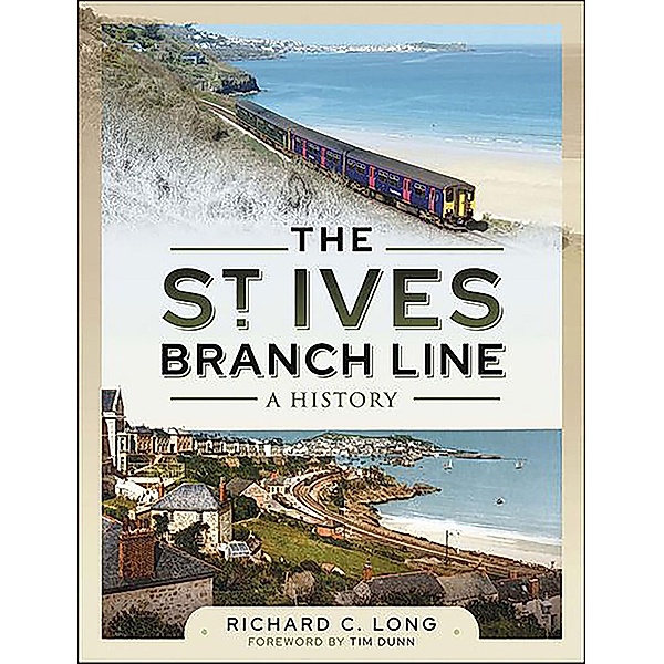 The St Ives Branch Line, Richard C. Long