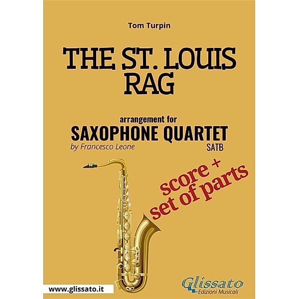The St. Louis Rag - Saxophone Quartet score & parts, Tom Turpin