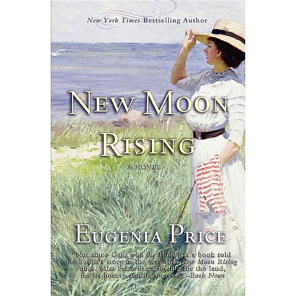 The St. Simons Trilogy: New Moon Rising, Eugenia Price