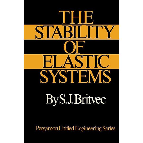 The Stability of Elastic Systems, S. J. Britvec