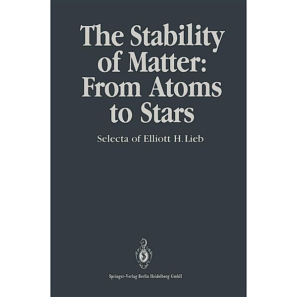 The Stability of Matter: From Atoms to Stars, Elliott H. Lieb