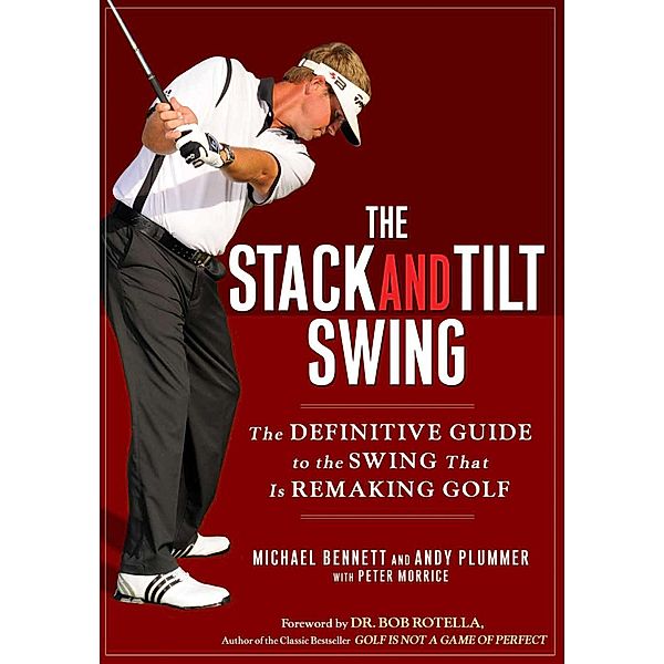 The Stack and Tilt Swing, Michael Bennett, Andy Plummer