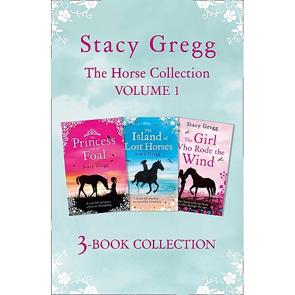The Stacy Gregg 3-book Horse Collection: Volume 1, Stacy Gregg