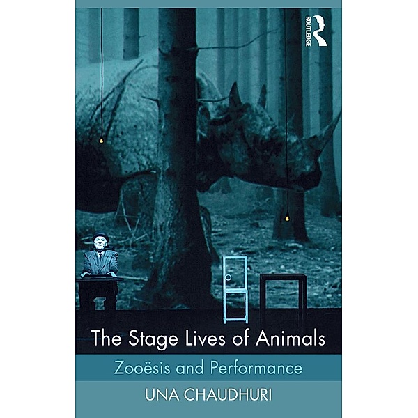 The Stage Lives of Animals, Una Chaudhuri