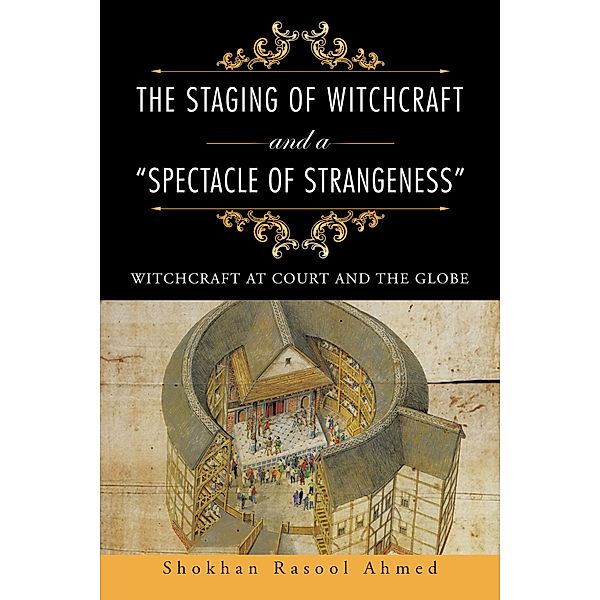 The Staging of Witchcraft and a Spectacle of Strangeness, Shokhan Rasool Ahmed