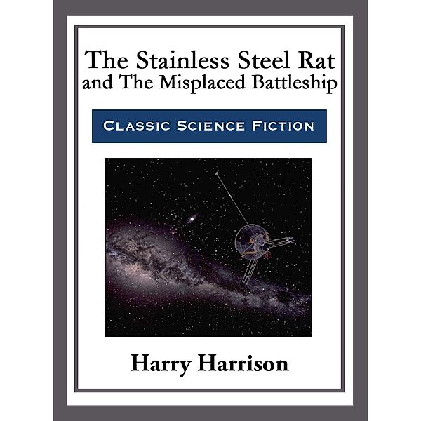 The Stainless Steel Rat and The Misplaced Battleship, Harry Harrison