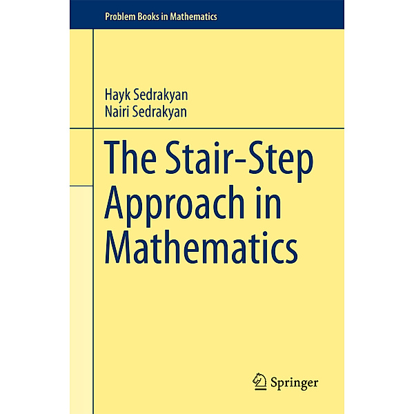 The Stair-Step Approach in Mathematics, Hayk Sedrakyan, Nairi Sedrakyan