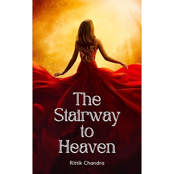 The Stairway to Heaven, Rittik Chandra