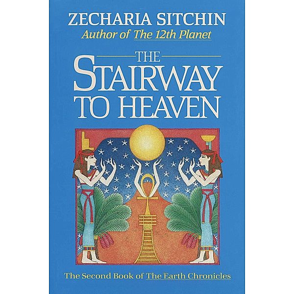 The Stairway to Heaven (Book II), Zecharia Sitchin