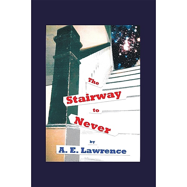 The Stairway to Never, A. Lawrence