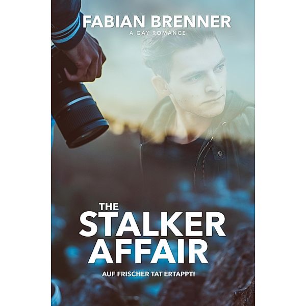 The Stalker Affair: Auf frischer Tat ertappt (Gay Romance), Fabian Brenner