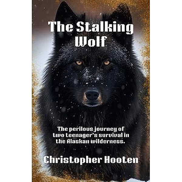 The Stalking Wolf / Texas Sisters Press, LLC, Christopher Hooten
