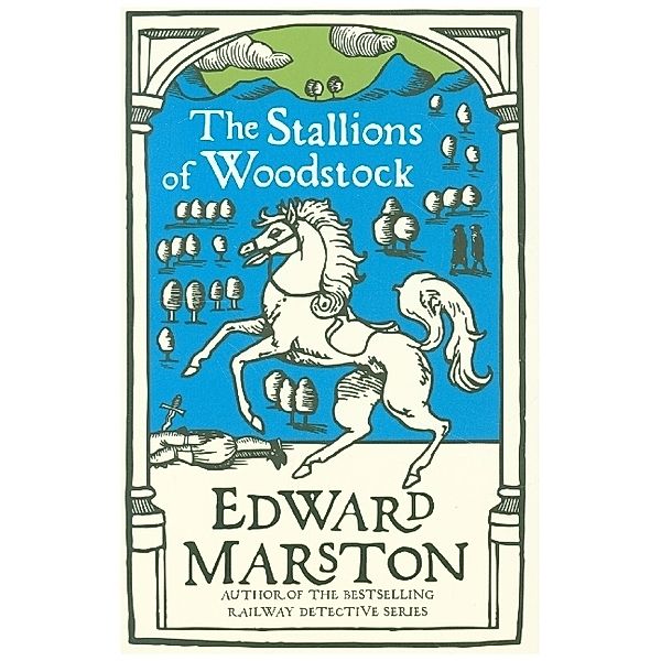 The Stallions of Woodstock, Edward Marston