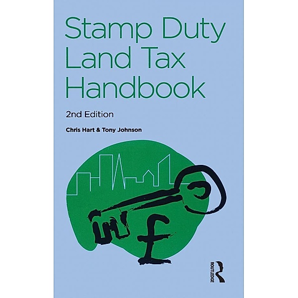 The Stamp Duty Land Tax Handbook, Tony Johnson, Chris Hart
