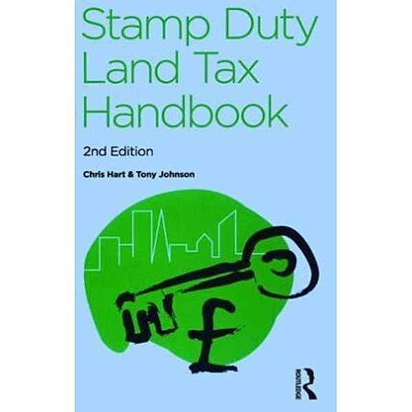 The Stamp Duty Land Tax Handbook, Tony Johnson, Chris Hart