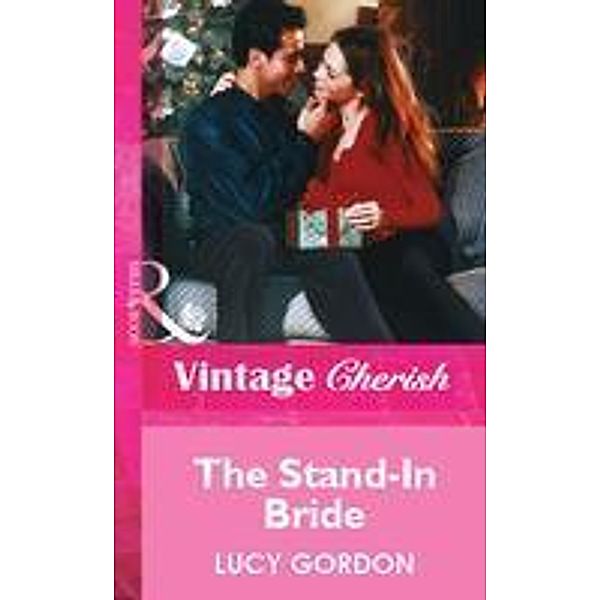 The Stand-In Bride (Mills & Boon Vintage Cherish), Lucy Gordon