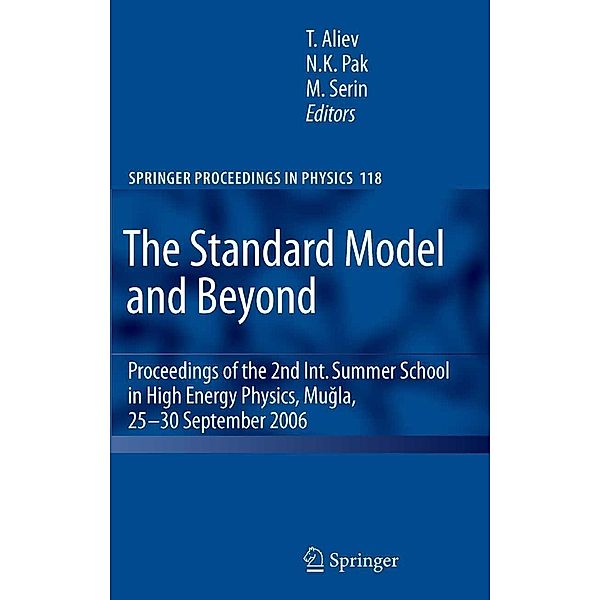 The Standard Model and Beyond / Springer Proceedings in Physics Bd.118