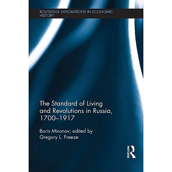 The Standard of Living and Revolutions in Imperial Russia, 1700-1917, Boris Mironov