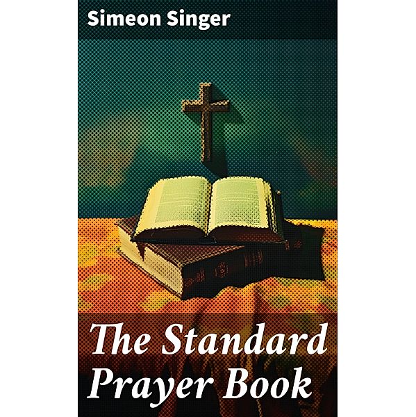 The Standard Prayer Book, Simeon Singer